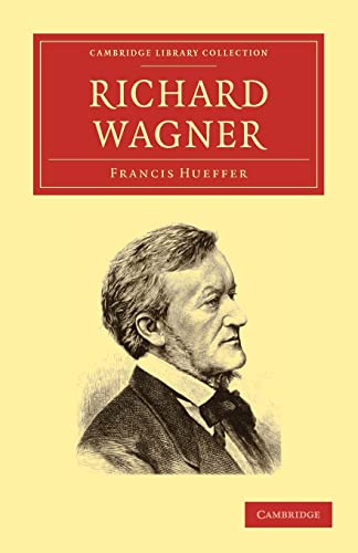 Imagen de archivo de Richard Wagner (Cambridge Library Collection - Music) a la venta por Bahamut Media