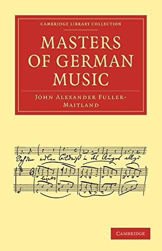 Stock image for Masters of German Music (Cambridge Library Collection - Music) for sale by AwesomeBooks