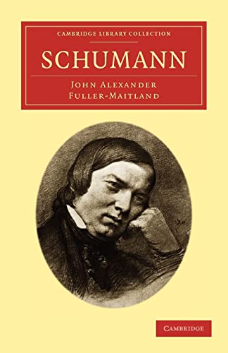 Beispielbild fr Schumann (Cambridge Library Collection - Music) zum Verkauf von MusicMagpie