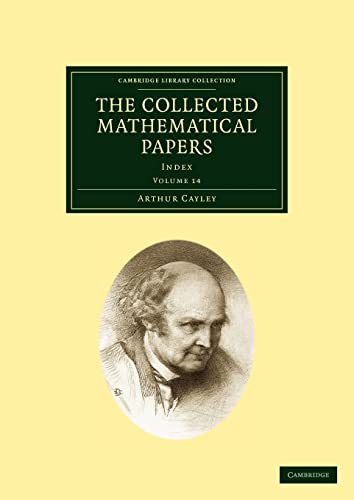 9781108005067: The Collected Mathematical Papers: Volume 14, Index Paperback (Cambridge Library Collection - Mathematics)