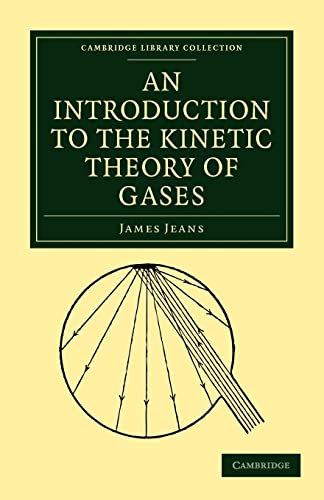 Stock image for An Introduction to the Kinetic Theory of Gases (Cambridge Library Collection - Physical Sciences) for sale by HPB-Red