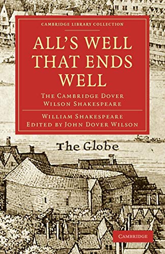 Imagen de archivo de All's Well That Ends Well: The Cambridge Dover Wilson Shakespeare a la venta por Revaluation Books