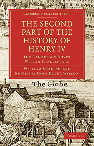 Stock image for The Second Part of the History of Henry IV: The Cambridge Dover Wilson Shakespeare (Cambridge Library Collection - Shakespeare and Renaissance Drama) for sale by AwesomeBooks