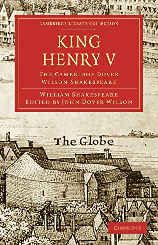 Imagen de archivo de King Henry V: The Cambridge Dover Wilson Shakespeare (Cambridge Library Collection - Shakespeare and Renaissance Drama) a la venta por Bahamut Media