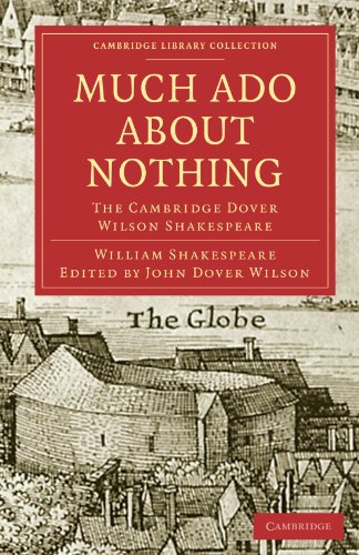 Stock image for Much Ado About Nothing: The Cambridge Dover Wilson Shakespeare (Cambridge Library Collection - Shakespeare and Renaissance Drama) for sale by AwesomeBooks