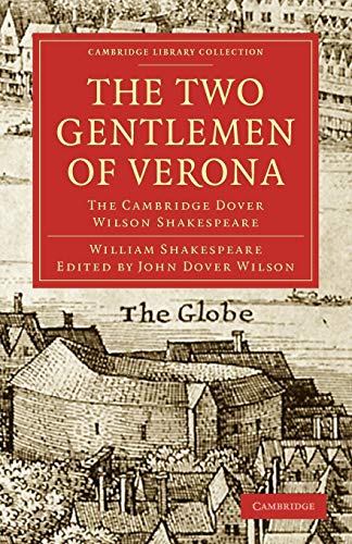 9781108006101: The Two Gentlemen of Verona: The Cambridge Dover Wilson Shakespeare (Cambridge Library Collection - Shakespeare and Renaissance Drama)