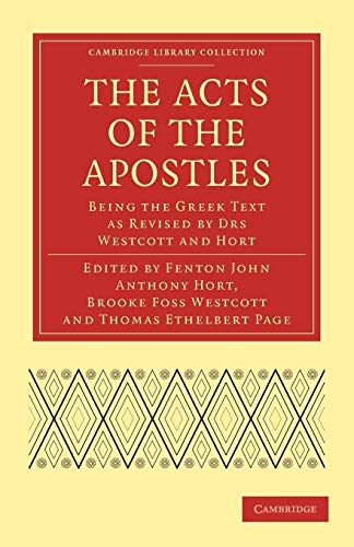 Stock image for The Acts of the Apostles: Being the Greek Text as Revised by Drs Westcott and Hort for sale by Salsus Books (P.B.F.A.)