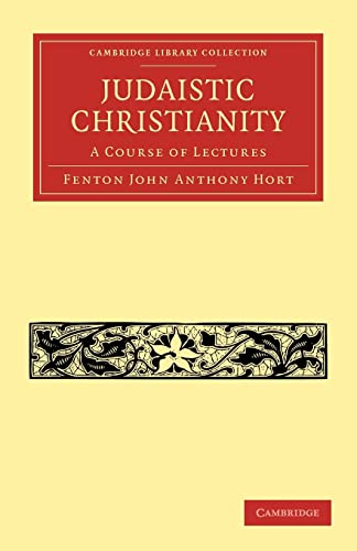 Stock image for Judaistic Christianity: A Course of Lectures (Cambridge Library Collection - Biblical Studies) for sale by Solomon's Mine Books