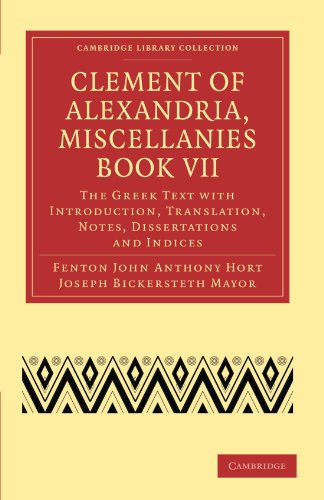 9781108007542: Clement of Alexandria, Miscellanies Book VII: The Greek Text with Introduction, Translation, Notes, Dissertations and Indices