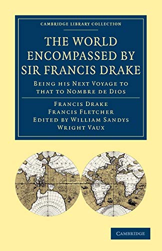 Stock image for The World Encompassed by Sir Francis Drake: Being his Next Voyage to that to Nombre de Dios: Collated with an Unpublished Manuscript of Francis . Library Collection - Hakluyt First Series) for sale by AwesomeBooks