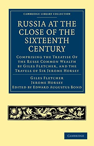 Beispielbild fr Russia at the Close of the Sixteenth Century: Comprising the Treatise Of the Russe Common Wealth by Giles Fletcher, and the Travels of Sir Jerome . Library Collection - Hakluyt First Series) zum Verkauf von AwesomeBooks
