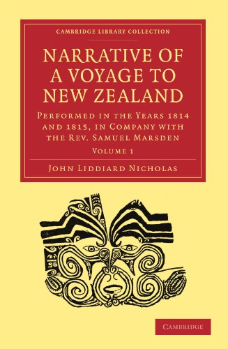 Stock image for Narrative of a Voyage to New Zealand: Performed in the Years 1814 and 1815, in Company with the Rev. Samuel Marsden (Cambridge Library Collection - Religion) for sale by Ergodebooks