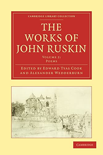 Beispielbild fr The Works of John Ruskin Volume 2: Poems (Cambridge Library Collection - Works of John Ruskin) zum Verkauf von Reuseabook