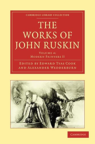 9781108008525: The Works of John Ruskin Volume 4: Modern Painters II
