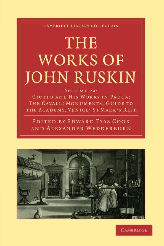 Stock image for The Works of John Ruskin 39 Volume Paperback Set: The Works of John Ruskin Volume 24: Giotto and His Works in Padua; The Cavalli Monuments; Guide to . Library Collection - Works of John Ruskin) for sale by AwesomeBooks