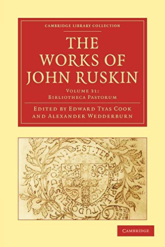 9781108008792: The Works of John Ruskin (Cambridge Library Collection - Works of John Ruskin)