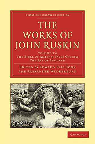 Stock image for The Works of John Ruskin 39 Volume Paperback Set: The Works of John Ruskin (Cambridge Library Collection - Literary Studies) (Volume 33) (Cambridge Library Collection - Works of John Ruskin) for sale by AwesomeBooks