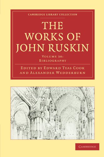9781108008860: The Works of John Ruskin Volume 38: Bibliography