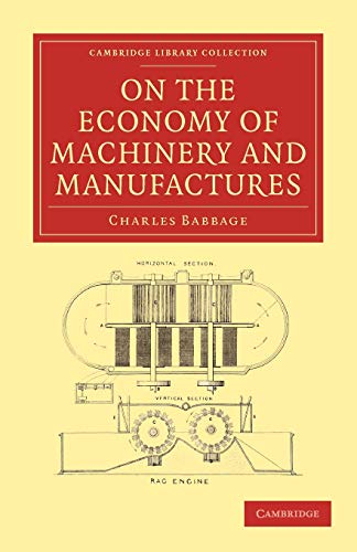 9781108009102: On the Economy of Machinery and Manufactures Paperback (Cambridge Library Collection - History of Printing, Publishing and Libraries)