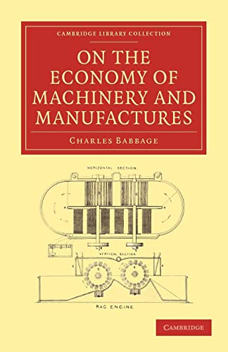 9781108009102: On the Economy of Machinery and Manufactures (Cambridge Library Collection - History of Printing, Publishing and Libraries)