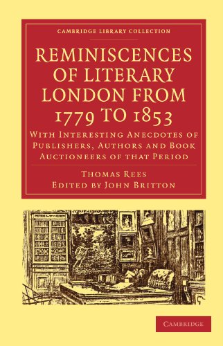 Stock image for Reminiscences of Literary London from 1779 to 1853: With Interesting Anecdotes of Publishers, Authors and Book Auctioneers of that Period (Cambridge . of Printing, Publishing and Libraries) for sale by Chiron Media