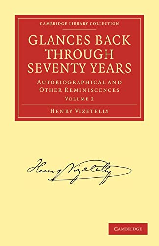9781108009300: Glances Back Through Seventy Years: Autobiographical and Other Reminiscences (Cambridge Library Collection - Printing and Publishing History) (Volume 2)