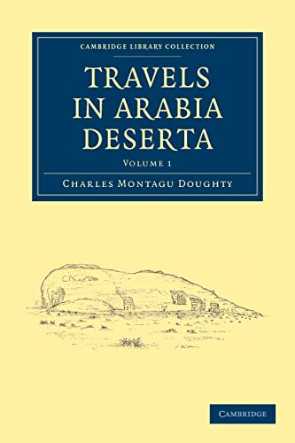 9781108009461: Travels in Arabia Deserta 2 Volume Set: Travels in Arabia Deserta Volume 1 [Lingua Inglese]