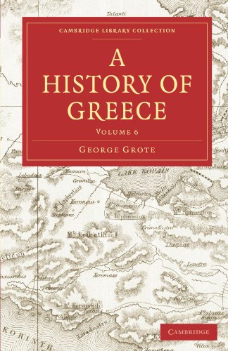 Stock image for A History of Greece: Volume 6 (Cambridge Library Collection - Classics) for sale by WorldofBooks
