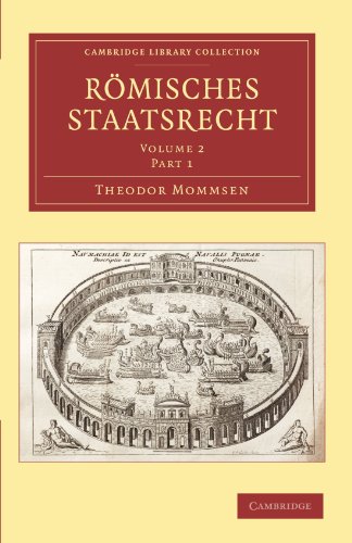 RÃ¶misches Staatsrecht (Cambridge Library Collection - Classics) (German Edition) (9781108009904) by Mommsen, Theodor