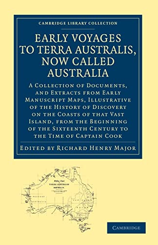 Beispielbild fr Early Voyages to Terra Australis, Now Called Australia: A Collection of Documents, and Extracts from Early Manuscript Maps, Illustrative of the . Library Collection - Hakluyt First Series) zum Verkauf von AwesomeBooks