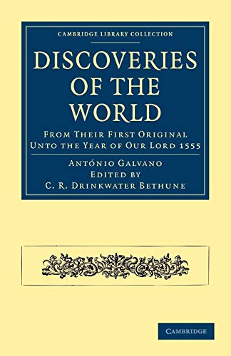 Beispielbild fr Discoveries of the World: From their First Original Unto the Year of our Lord 1555 (Cambridge Library Collection - Hakluyt First Series) zum Verkauf von AwesomeBooks