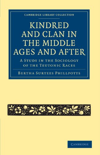 Beispielbild fr Kindred and Clan in the Middle Ages and After: A Study in the Sociology of the Teutonic Races zum Verkauf von THE SAINT BOOKSTORE