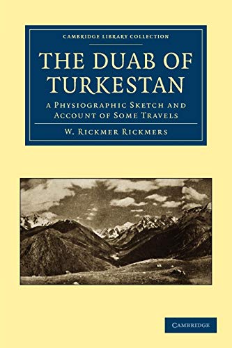 Beispielbild fr The Duab of Turkestan: a Physiographic Sketch and Account of Some Travels (Cambridge Library Collection - Anthropology) zum Verkauf von HPB-Red