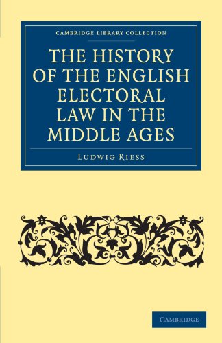 9781108010696: The History of the English Electoral Law in the Middle Ages (Cambridge Library Collection - Medieval History)