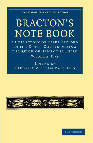 9781108010801: Bracton's Note Book: A Collection of Cases Decided in the King's Courts during the Reign of Henry the Third: Volume 3 (Cambridge Library Collection - Medieval History)