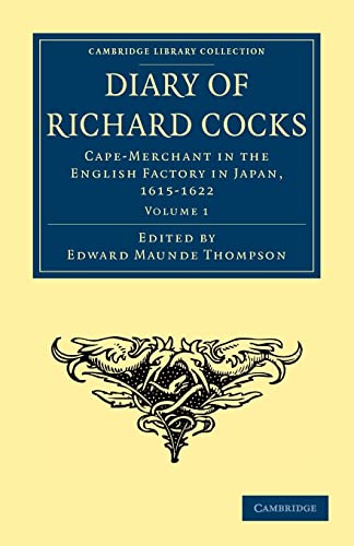 Beispielbild fr Diary of Richard Cocks, Cape-Merchant in the English Factory in Japan, 1615  1622 2 Volume Paperback Set: Diary of Richard Cocks, Cape-Merchant in the . Library Collection - Hakluyt First Series) zum Verkauf von AwesomeBooks