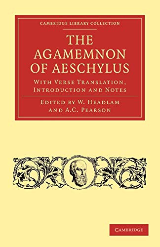 Stock image for The Agamemnon of Aeschylus. With Verse Translation, Introduction and Notes. for sale by Kennys Bookshop and Art Galleries Ltd.