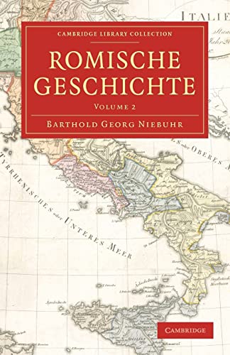 Beispielbild fr Romische Geschichte Volume 2 (Cambridge Library Collection - Classics) zum Verkauf von Cambridge Rare Books