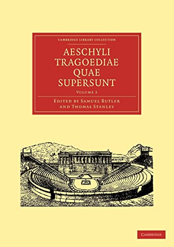 Beispielbild fr Aeschyli Tragoediae Quae Supersunt: Volume 2 (Cambridge Library Collection - Classics) zum Verkauf von AwesomeBooks