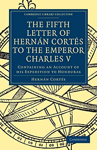 Stock image for Fifth Letter of Hernan Cortes to the Emperor Charles V for sale by Books Puddle