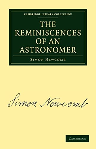 Beispielbild fr The Reminiscences of an Astronomer (Cambridge Library Collection - Astronomy) zum Verkauf von WorldofBooks