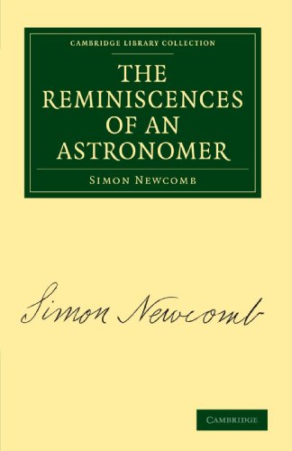 Stock image for The Reminiscences of an Astronomer (Cambridge Library Collection - Astronomy) for sale by WorldofBooks