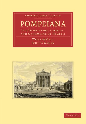 9781108013956: Pompeiana Paperback: The Topography, Edifices, and Ornaments of Pompeii (Cambridge Library Collection - Classics)
