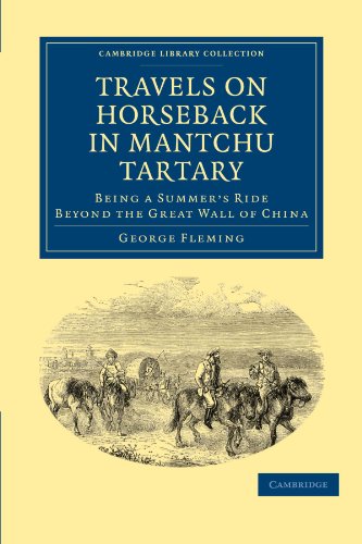 9781108014267: Travels on Horseback in Mantchu Tartary (Cambridge Library Collection - Travel and Exploration in Asia) [Idioma Ingls]: Being a Summer's Ride Beyond the Great Wall of China