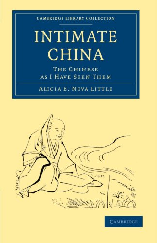 Cambridge Library Collection - Travel and Exploration in Asia: Intimate China: The Chinese as I Have Seen Them (Paperback) - Alicia E. Neva Little