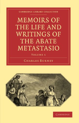 Beispielbild fr Memoirs of the Life and Writings of the Abate Metastasio. In Which are Incorporated, Translations of his Principal Letters. Volume 1 [only]. zum Verkauf von Travis & Emery Music Bookshop ABA