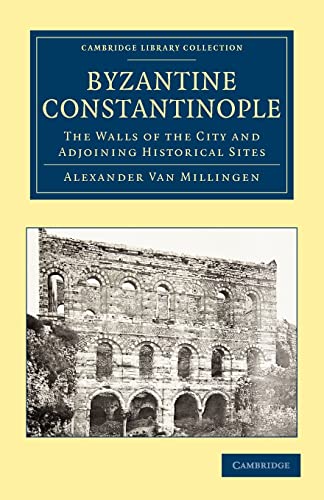 9781108014564: Byzantine Constantinople: The Walls of the City and Adjoining Historical Sites