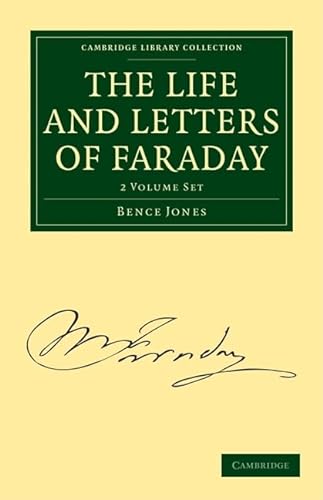 9781108014618: The Life and Letters of Faraday 2 Volume Paperback Set 2 Paperback books: 1-2 (Cambridge Library Collection - Physical Sciences)