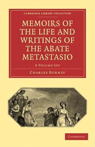 9781108014670: Memoirs of the Life and Writings of the Abate Metastasio 3 Volume Paperback Set: In which are Incorporated, Translations of his Principal Letters