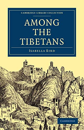 Among the Tibetans - Isabella Lucy Bird